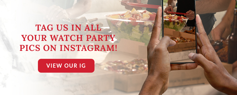 Tag us in Watch party pics on instagram